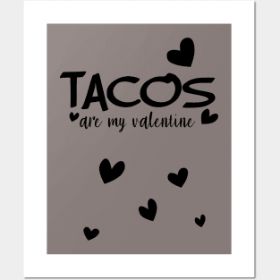 Tacos are my valentine Posters and Art